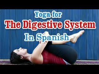 Ejercicios de Yoga para el sistema digestivo | Yoga Digestive System | Releasing Energy Blocks