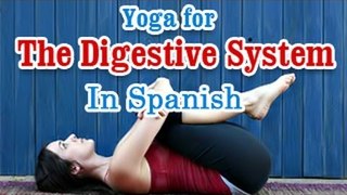 Ejercicios de Yoga para el sistema digestivo | Yoga Digestive System | Releasing Energy Blocks
