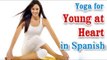 Yoga for Young at Heart - Heart Disease, Stroke Treatment and Diet Tips in Spanish