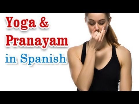 Yoga And Pranayam - Health Wellness ,Yoga Breathing and Diet Tips in Spanish