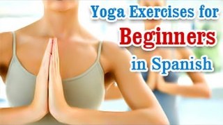 Ejercicios de yoga para principiantes | Yoga Exercises for Beginners | Basic Positions, Asana
