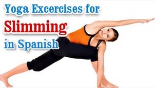 Yoga for Slimming - Weight Loss, a Flat Belly and Nutritional Management in Spanish
