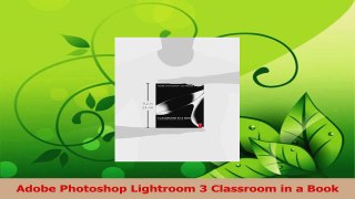 Download  Adobe Photoshop Lightroom 3 Classroom in a Book Ebook Free