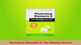 Download  Photoshop Elements 9 The Missing Manual Ebook Free