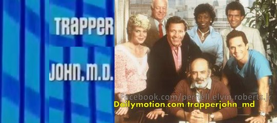TRAPPER JOHN MD PRESENTATION: Intro & Cast