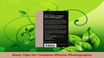 Download  Sixty Tips for Creative iPhone Photography PDF Online