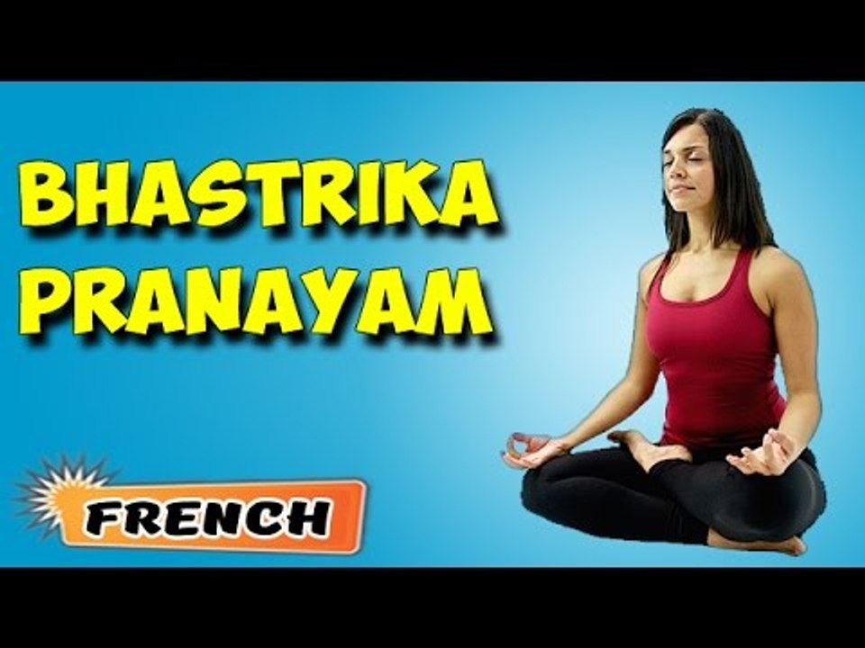 Bhastrika Pranayama | Yoga pour les débutants complets | Yoga For Stress Relief | Yoga in French