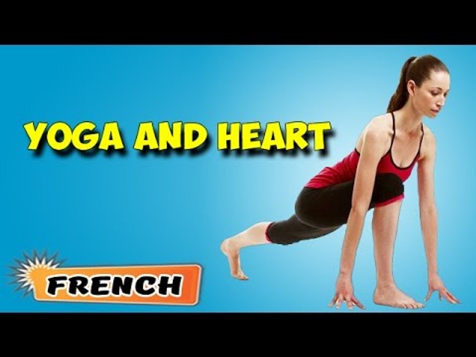 Yoga pour le coeur | Yoga For Heart | Beginning of Asana Posture in French