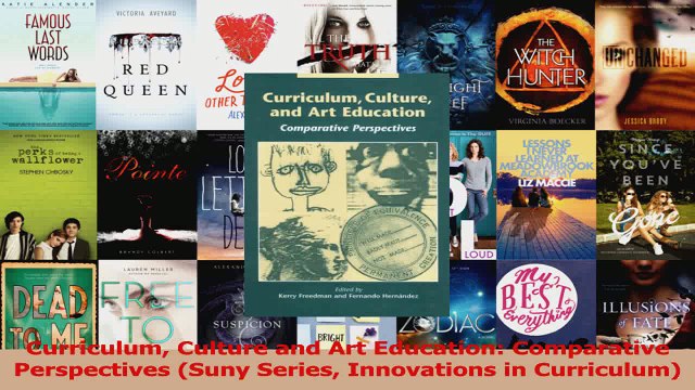 PDF Download Curriculum Culture and Art Education Comparative Perspectives Suny Series Innovations in Read Online
