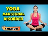 Yoga Pour Troubles menstruels | Yoga For Menstrual Disorders | Beginning of Asana Posture in French