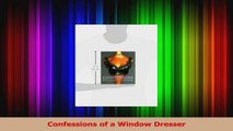 PDF Download  Confessions of a Window Dresser Download Full Ebook