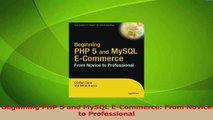 PDF Download  Beginning PHP 5 and MySQL ECommerce From Novice to Professional Read Online