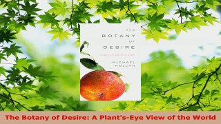 Read  The Botany of Desire A PlantsEye View of the World PDF Free