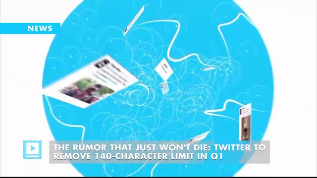 The rumor that just won't die: Twitter to remove 140-character limit in Q1
