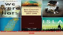 PDF Download  Boss Cowman The Recollections of Ed Lemmon 18571946 Read Full Ebook
