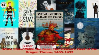 PDF Download  When China Ruled the Seas The Treasure Fleet of the Dragon Throne 14051433 Read Full Ebook