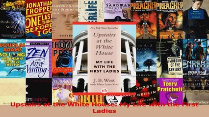 PDF Download  Upstairs at the White House My Life with the First Ladies PDF Online