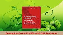 PDF Download  Debugging Oracle PLSQL with SQL Developer Read Online
