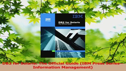 PDF Download  DB2 for Solaris The Official Guide IBM Press SeriesInformation Management Download Online