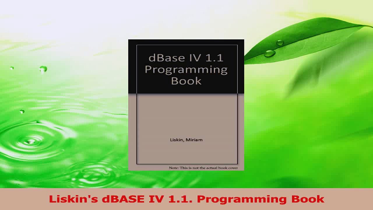 PDF Download  Liskins dBASE IV 11 Programming Book PDF Online