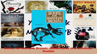 PDF Download  Bones for Barnum Brown Adventures of a Dinosaur Hunter Download Online