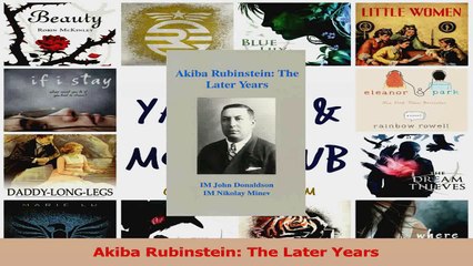 PDF Download  Akiba Rubinstein The Later Years Download Online