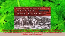 PDF Download  Adams Ancestors  Race Religion and the Politics of Human Origins Medicine Science and Download Full Ebook