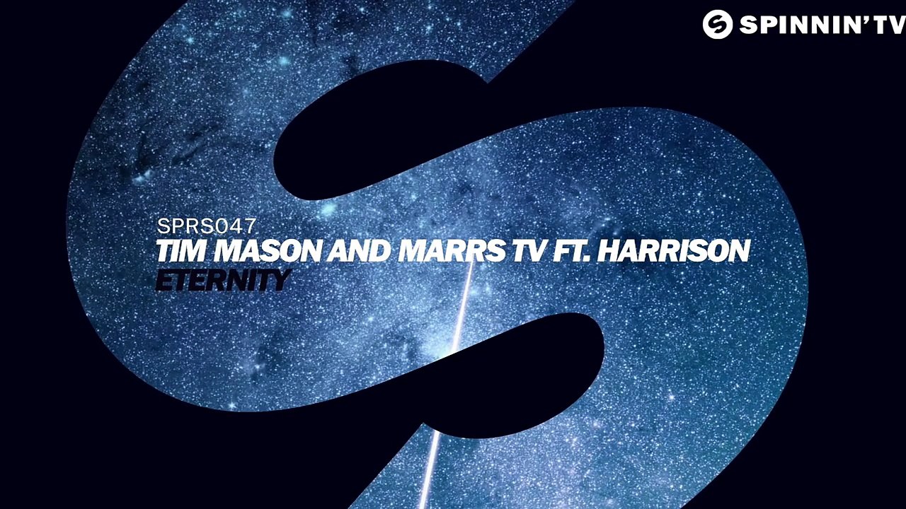 Tim Mason and Marrs TV ft. Harrison - Eternity (OUT NOW)
