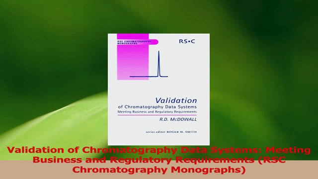 PDF Download Validation of Chromatography Data Systems Meeting Business and Regulatory Requirements PDF Online