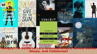 PDF Download  Hungry A Guide to LAs Greatest Diners Dives Coffee Shops and Cafeterias Download Online