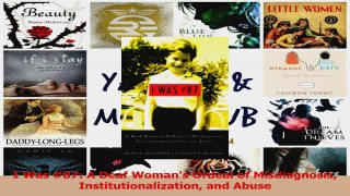 PDF Download  I Was 87 A Deaf Womans Ordeal of Misdiagnosis Institutionalization and Abuse Download Online