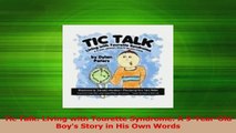 PDF Download  Tic Talk Living with Tourette Syndrome A 9YearOld Boys Story in His Own Words Read Full Ebook