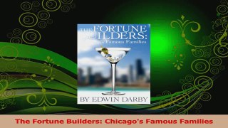 PDF Download  The Fortune Builders Chicagos Famous Families Read Full Ebook