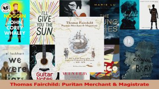 PDF Download  Thomas Fairchild Puritan Merchant  Magistrate Download Online