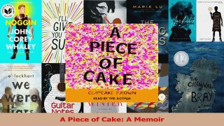 PDF Download  A Piece of Cake A Memoir Download Full Ebook