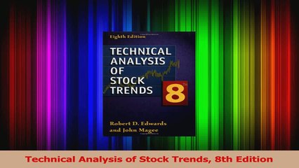 PDF Download  Technical Analysis of Stock Trends 8th Edition PDF Online