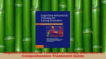 Read  Cognitive Behavioral Therapy for Eating Disorders A Comprehensive Treatment Guide PDF Online