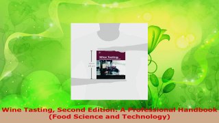 Read  Wine Tasting Second Edition A Professional Handbook Food Science and Technology Ebook Free