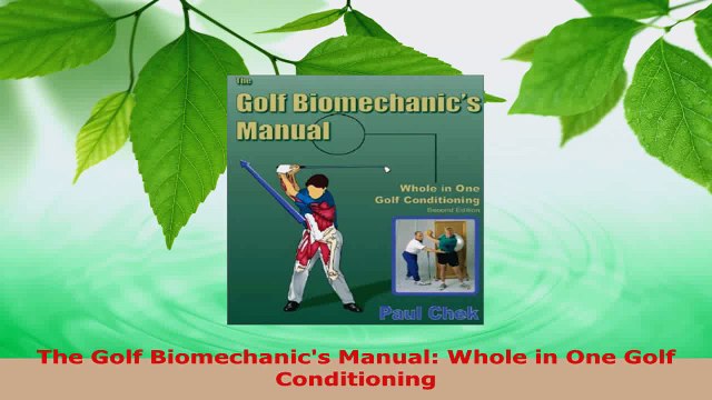 Download The Golf Biomechanics Manual Whole in One Golf Conditioning Ebook Online