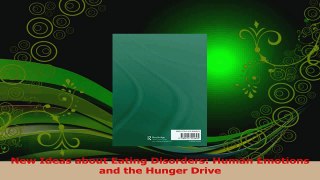 Download  New Ideas about Eating Disorders Human Emotions and the Hunger Drive PDF Online