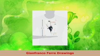 PDF Download  Gianfranco Ferre Drawings Download Full Ebook