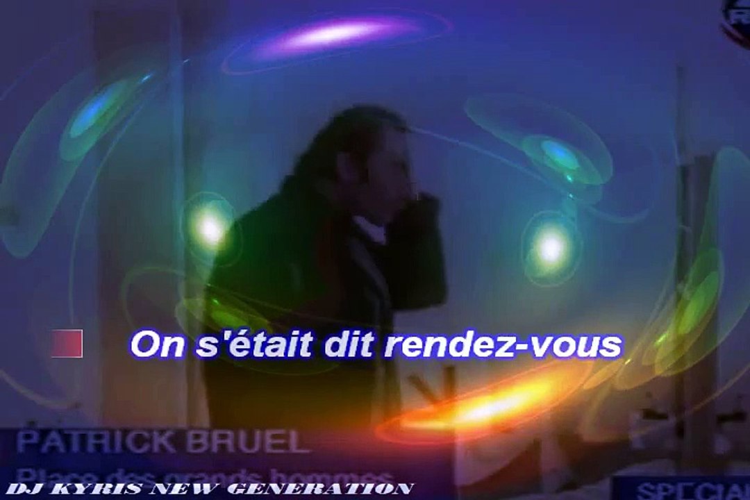 PATRICK BRUEL - PLACE DES GRANDS HOMMES - KARAOKE KYRIS