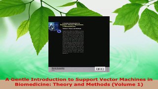 Read  A Gentle Introduction to Support Vector Machines in Biomedicine Theory and Methods PDF Free