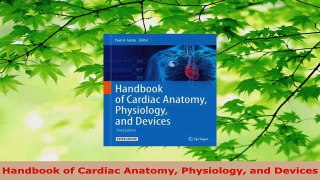 Download  Handbook of Cardiac Anatomy Physiology and Devices PDF Free