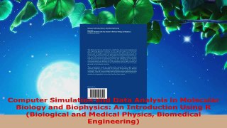 Read  Computer Simulation and Data Analysis in Molecular Biology and Biophysics An Introduction PDF Free