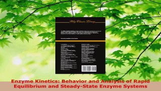 Read  Enzyme Kinetics Behavior and Analysis of Rapid Equilibrium and SteadyState Enzyme Ebook Free