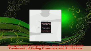 Download  Hungers and Compulsions The Psychodynamic Treatment of Eating Disorders and Addictions Ebook Online