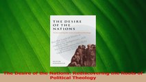 Read  The Desire of the Nations Rediscovering the Roots of Political Theology Ebook Free