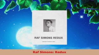 PDF Download  Raf Simons Redux Download Full Ebook