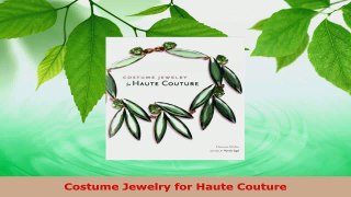 Read  Costume Jewelry for Haute Couture Ebook Free